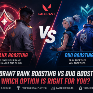 Valorant Rank Boosting vs Duo Boosting: Which Option Is Right for You?