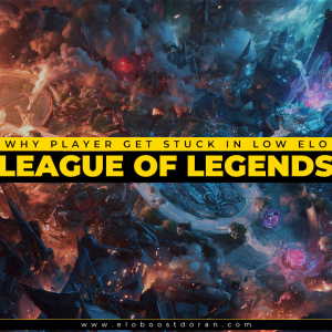 Vì Sao Người Chơi Bị Kẹt Ở Low Elo Trong League of Legends (Và Cách Thoát Nhanh)